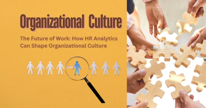the-future-of-work-how-hr-analytics-can-shape-organizational-culture