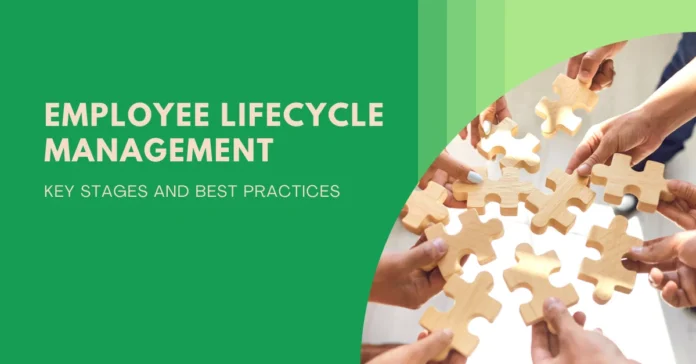 employee-lifecycle-management-key-stages-and-best-practices employee-lifecycle-management-key-stages-and-best-practices