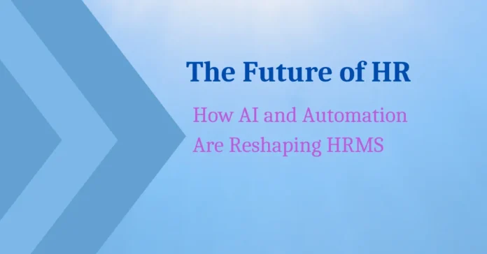 the-future-of-hr-how-ai-and-automation-are-reshaping-hrms