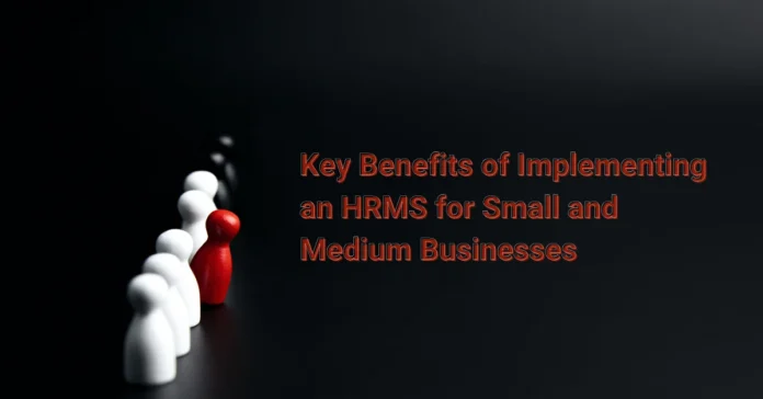 key-benefits-of-implementing-an-hrms-for-small-and-medium-businesses key-benefits-of-implementing-an-hrms-for-small-and-medium-businesses