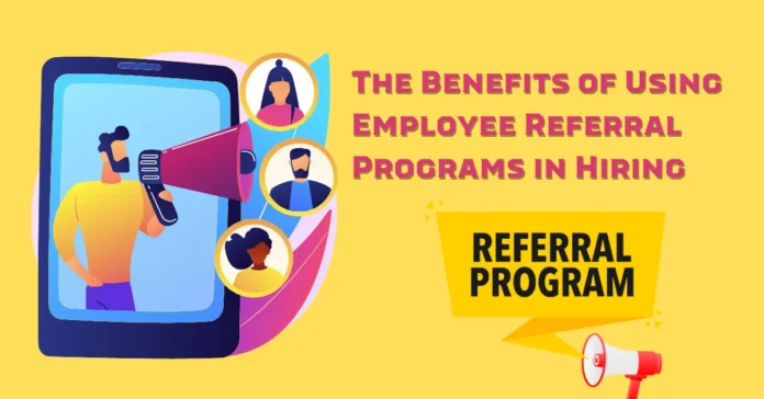 the-benefits-of-using-employee-referral-programs-in-hiring