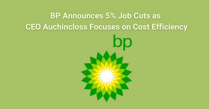 bp-announces-5-job-cuts-as-ceo-auchincloss-focuses-on-cost-efficiency