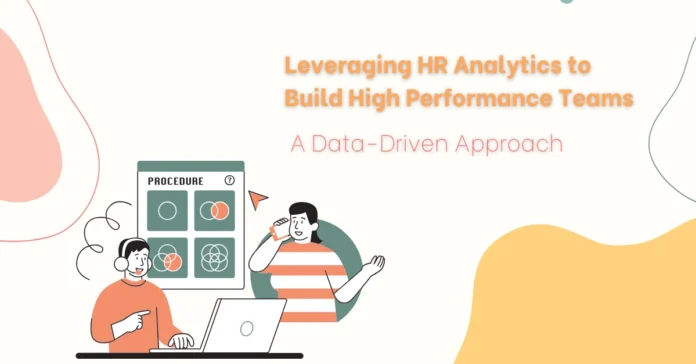 leveraging-hr-analytics-to-build-high-performance-teams-a-data-driven-approach