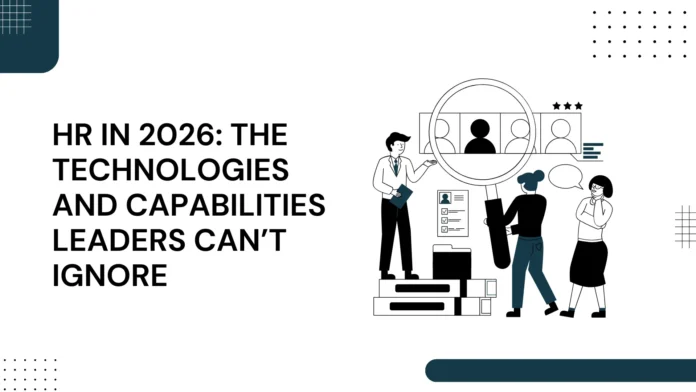 hr-in-2026-the-technologies-and-capabilities-leaders-cant-ignore