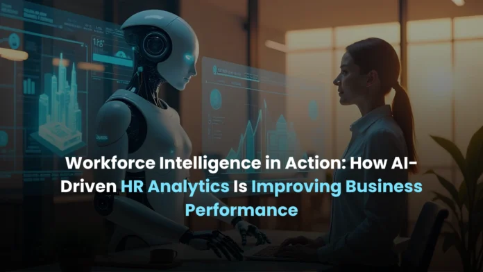 workforce-intelligence-in-action-how-ai-driven-hr-analytics-is-improving-business-performance